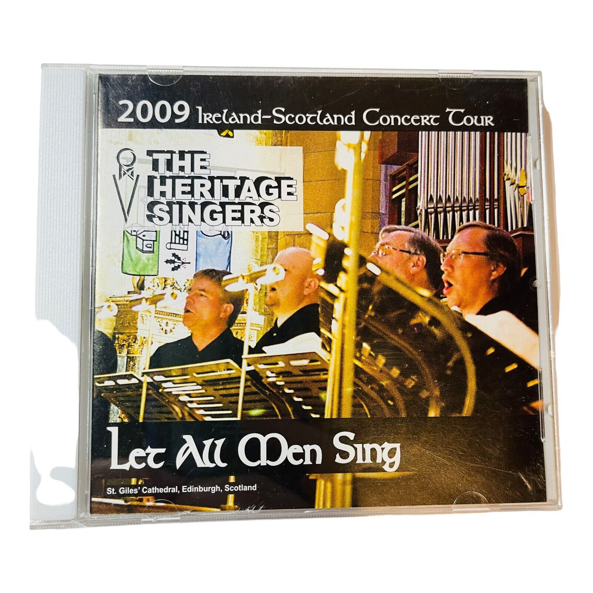 The Heritage Singer Let all Men Sing Ireland Scotland Concert Tour CD
