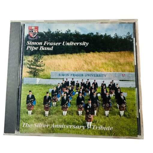 Simon Fraser University Pipe Band The Silver Anniversary Tribute CD Silver Anniv