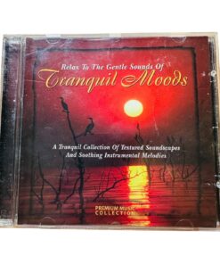 Relax To The Gentle Sounds Of Tranquil Moods CD Premium Music Collection